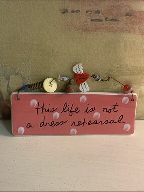 Rustic Pink Polka Dot Wall Sign - "This Life Is Not A Dress Rehearsal"